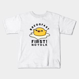 Breggfast First No Yolk Cute Egg Pun Kids T-Shirt